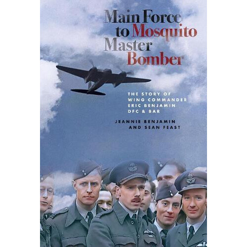 Main Force to Mosquito Master Bomber by Sean Feast Hardcover Book