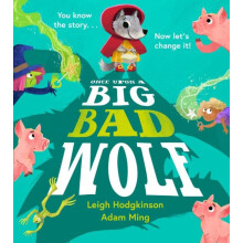 Once Upon a Big Bad Wolf by Leigh Hodgkinson Paperback Book