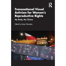 Transnational Visual Activism for Womens Reproductive Rights Paperback