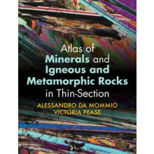 Atlas of Minerals and Igneous and Metamorphic Rocks in ThinSection by