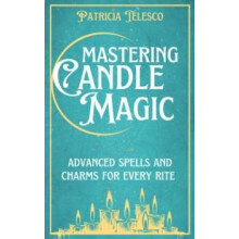 Mastering Candle Magic by Patricia Patricia Telesco Telesco Paperback