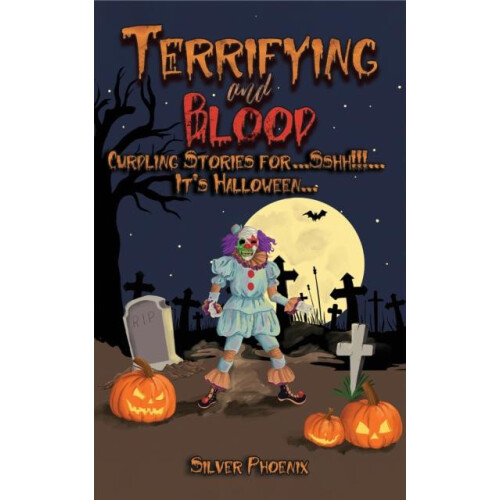 Terrifying and Blood by Silver Phoenix Hardcover Book