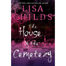 The House by the Cemetery by Lisa Childs Paperback Book