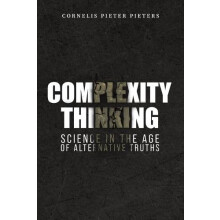 Complexity Thinking Science in the Age of Alternative Truths by Cornel
