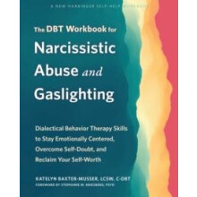 The DBT Workbook for Narcissistic Abuse and Gaslighting by Katelyn Bax