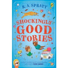Shockingly Good Stories by R.A. Spratt Paperback Book