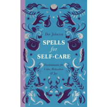 Spells for SelfCare by Dee Johnson Hardcover Book
