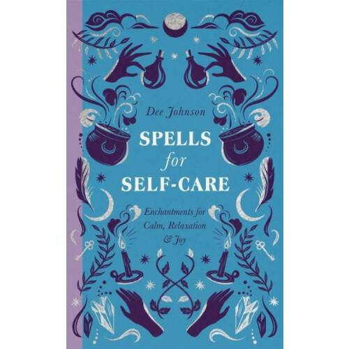 Spells for SelfCare by Dee Johnson Hardcover Book