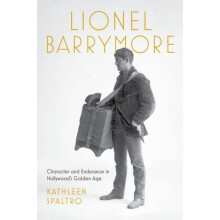 Lionel Barrymore by Kathleen Spaltro Hardcover Book