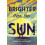 Brighter Than the Sun by Daniel Aleman Paperback Book 1