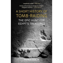 A Short History of TombRaiding by Maria Golia Paperback Book
