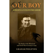 Our Boy Always a Coldstreamer by Graham Philip Dix Paperback Book
