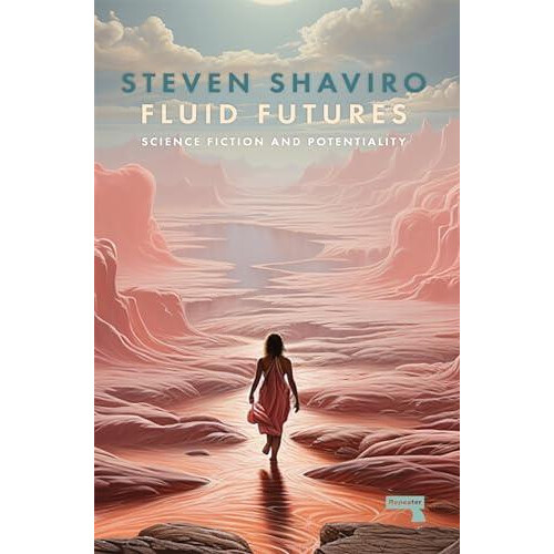 Fluid Futures by Steven Shaviro Paperback Book