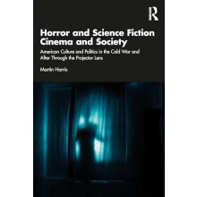 Horror and Science Fiction Cinema and Society by Martin Harris Paperba