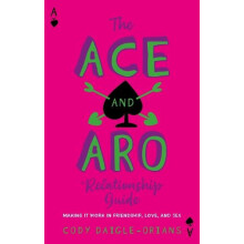 The Ace and Aro Relationship Guide by Cody DaigleOrians Paperback Book