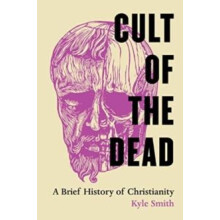 Cult of the Dead by Kyle Smith Paperback Book