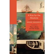 A Kiss for the Absolute by Shuzo Takiguchi Paperback Book