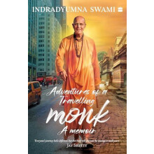 Adventures Of A Travelling Monk by Swami Indradyumna Paperback Book