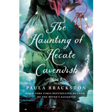 The Haunting of Hecate Cavendish by Paula Brackston Hardcover Book