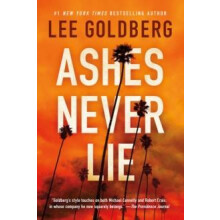 Ashes Never Lie by Lee Goldberg Paperback Book