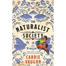 The Naturalist Society by Carrie Vaughn Paperback Book