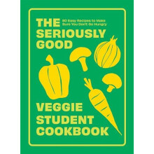 The Seriously Good Veggie Student Cookbook by Quadrille Paperback Book