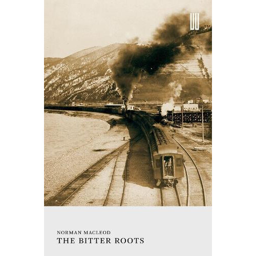 The Bitter Roots by Norman Macleod Paperback Book
