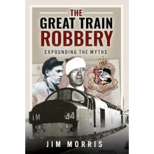 The Great Train Robbery by Jim Morris Hardcover Book