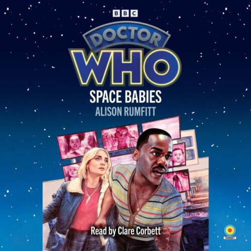 Doctor Who Space Babies by Alison Rumfitt Audio Book