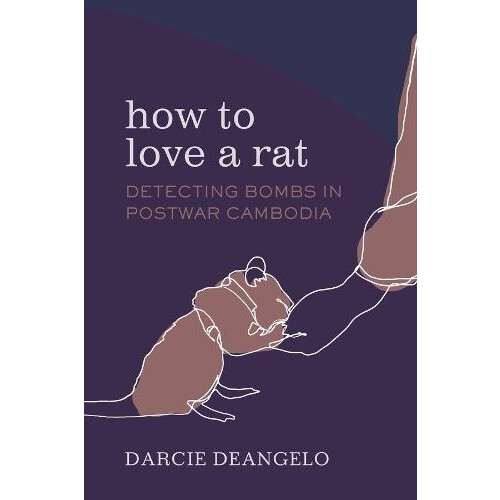 How to Love a Rat by Darcie DeAngelo Paperback Book