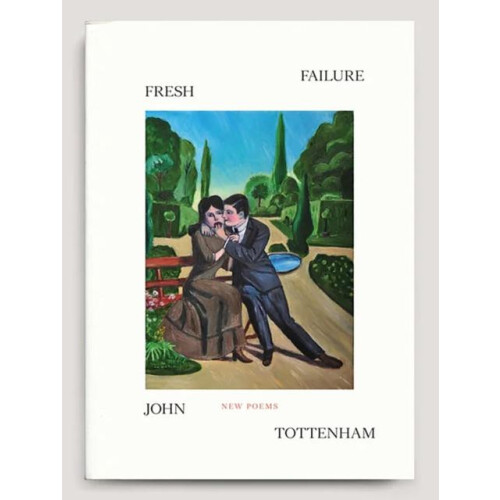 Fresh Failure New Poems by John Tottenham Paperback Book