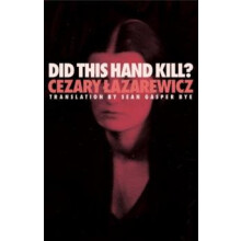Did This Hand Kill by Cezary Lazarewicz Paperback Book