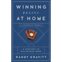 Winning Begins at Home by Randy Gravitt Hardcover Book