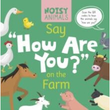 Noisy Animals Say How Are You on the Farm by Madeline Tyler Paperback