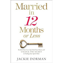 Married in 12 Months or Less by Jackie Dorman Hardcover Book