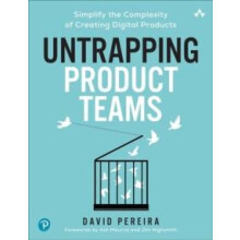 Untrapping Product Teams by David Pereira Paperback Book