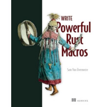 Write Powerfull Rust Macros by Sam Overmeire Hardcover Book