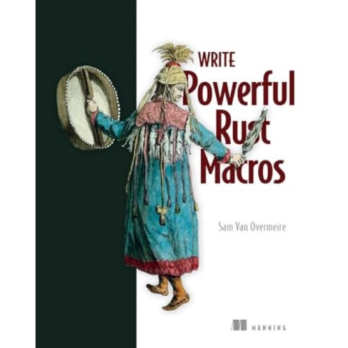 Write Powerfull Rust Macros by Sam Overmeire Hardcover Book