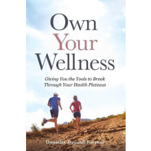 Own Your Wellness by Daniella Dayoub Forrest Hardcover Book