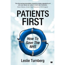 Patients First How to Save the NHS by Leslie Turnberg Paperback Book