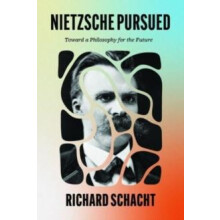 Nietzsche Pursued by Richard Schacht Hardcover Book