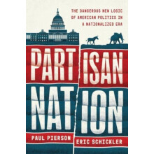 Partisan Nation by Eric Schickler Hardcover Book