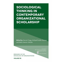 Sociological Thinking in Contemporary Organizational Scholarship Paper
