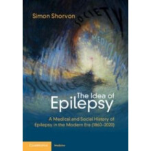 The Idea of Epilepsy by Shorvon Simon D. Institute of Neurology Univer