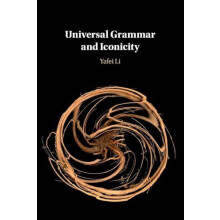 Universal Grammar and Iconicity by Li Yafei University of Wisconsin Ma