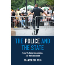 The Police and the State by del Pozo Brandon Brown University Rhode Is