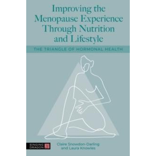 Improving the Menopause Experience Through Nutrition and Lifestyle by