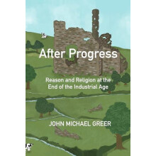 After Progress by John Michael Greer Paperback Book