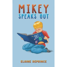 Mikey Speaks Out by Elaine Deprince Paperback Book