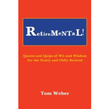Retiremental by Tom Weber Paperback Book